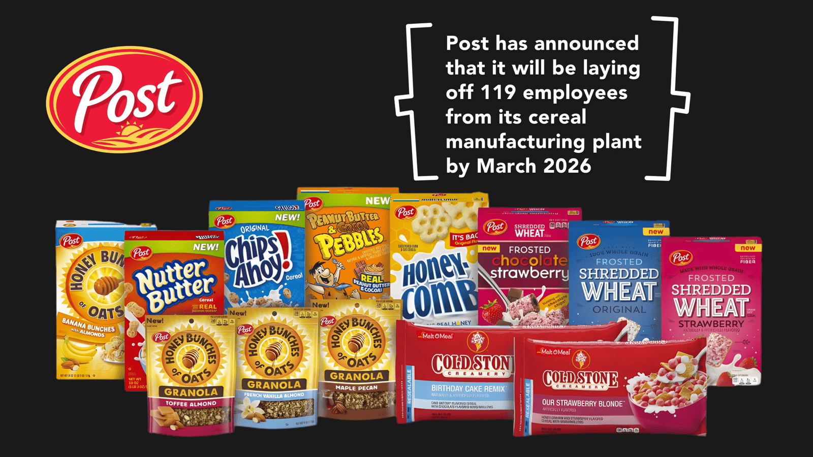 post cereal arranged on a countertop, post, logo, text that reads "Post has announced that it will be laying off 119 employees from its cereal manufacturing plant by March 2026". Future of Food. Clean Food Forum. Chef Kelly Anderson